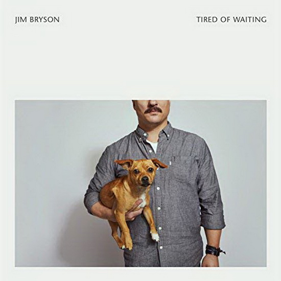 Tired of Waiting - EP - JIM BRYSON