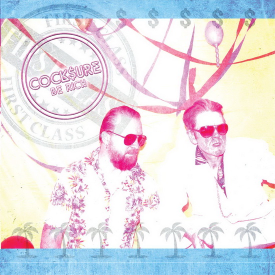 Be Rich - COCKSURE