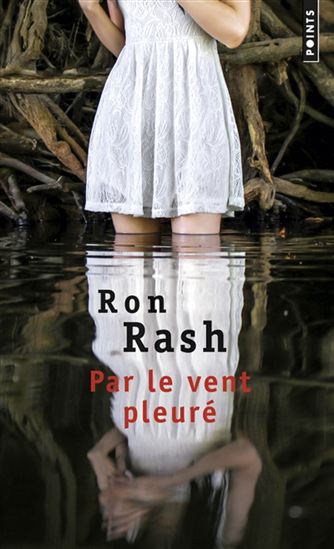 Par le vent pleuré - RON RASH