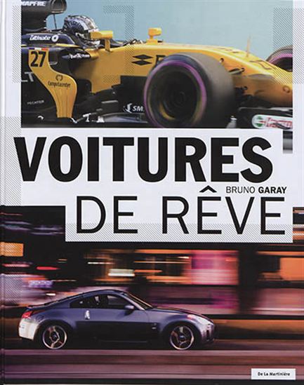 Voitures de rêve N. éd. - BRUNO GARAY