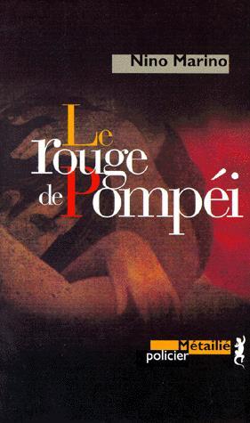 Le Rouge de Pompéi - NINO MARINO