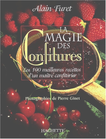 La Magie des confitures - ALAIN FURET