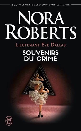 Lieutenant Eve Dallas T.22 Souvenir du crime N. éd. - NORA ROBERTS