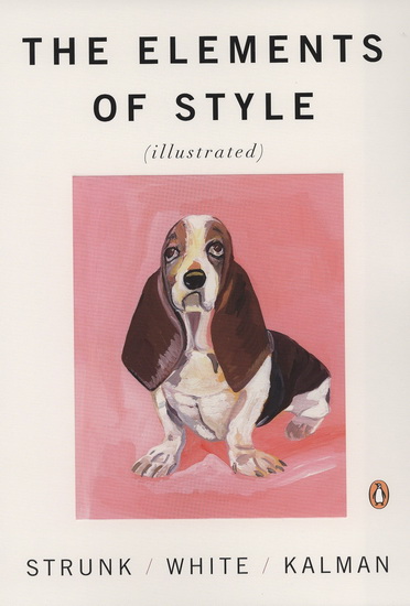 The Elements of Style Illustrated - WILLIAM JR STRUNK & AL