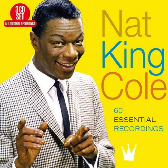 Nat King Cole: 60 Essential Recordings (3CD) - NAT KING COLE