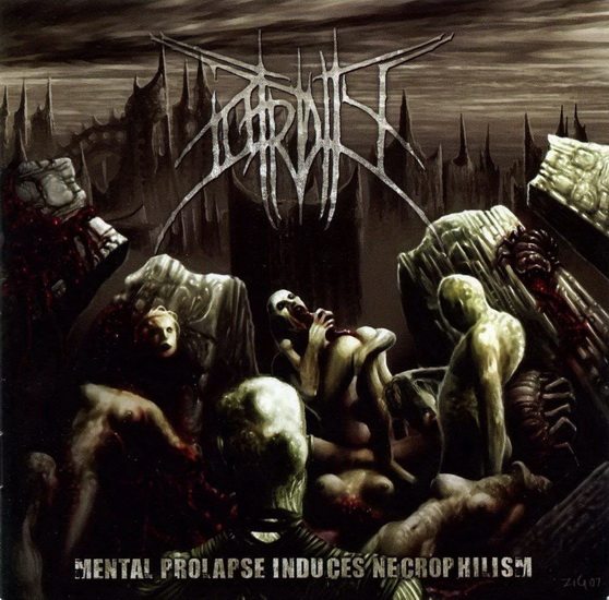 Mental Prolapse Induced Necrophilism - PUTRIDITY