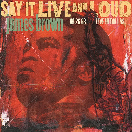 Say It Love And Loud: Live In Dallas (2Vinyl) - JAMES BROWN