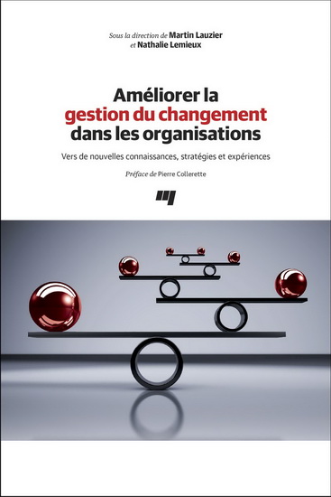 Améliorer la gestion du changement dans les organisations - MARTIN LAUZIER - NATHALIE LEMIEUX