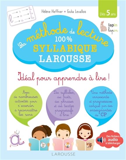 La Méthode de lecture 100 % syllabique Larousse : idéal pour apprendre à lire ! - HÉLÈNE HEFFNER - GIULIA LEVALLOIS