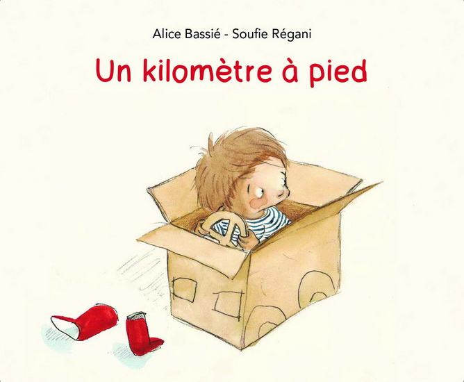 Un kilomètre à pied - ALICE BASSIÉ - SOUFIE RÉGANI
