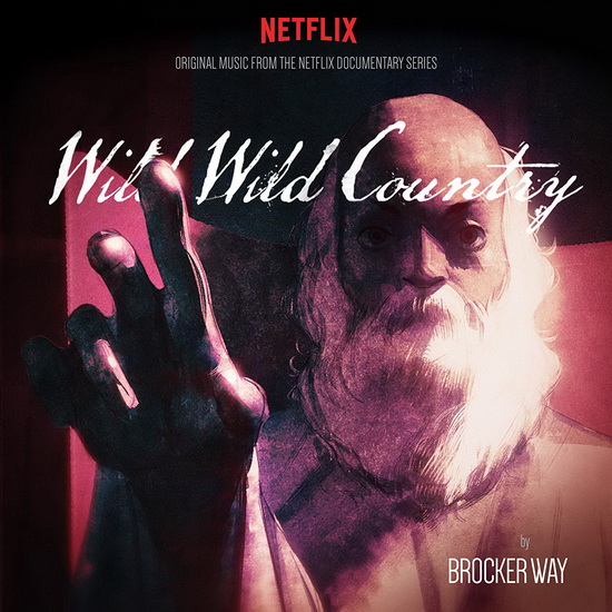 Wild Wild Country - BROCKER WAY
