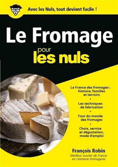 Le Fromage pour les nuls - FRANÇOIS ROBIN