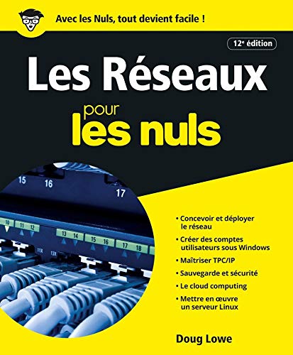 Les Réseaux pour les nuls 12e éd. - DOUG LOWE