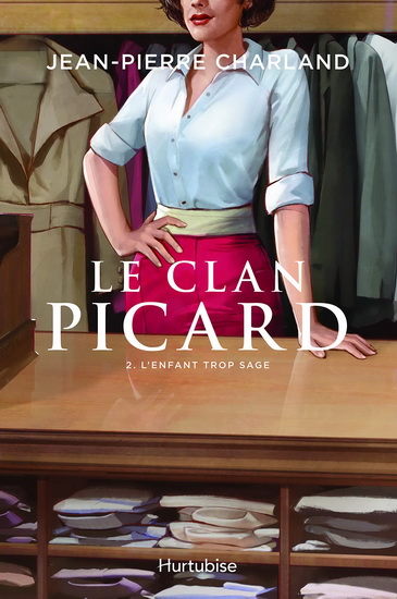 Le Clan Picard T.02 L&#39;enfant trop sage - JEAN-PIERRE CHARLAND