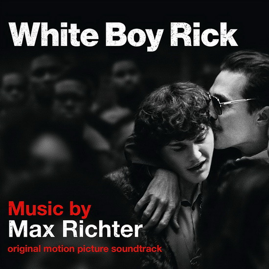 White Boy Rick - MAX RICHTER