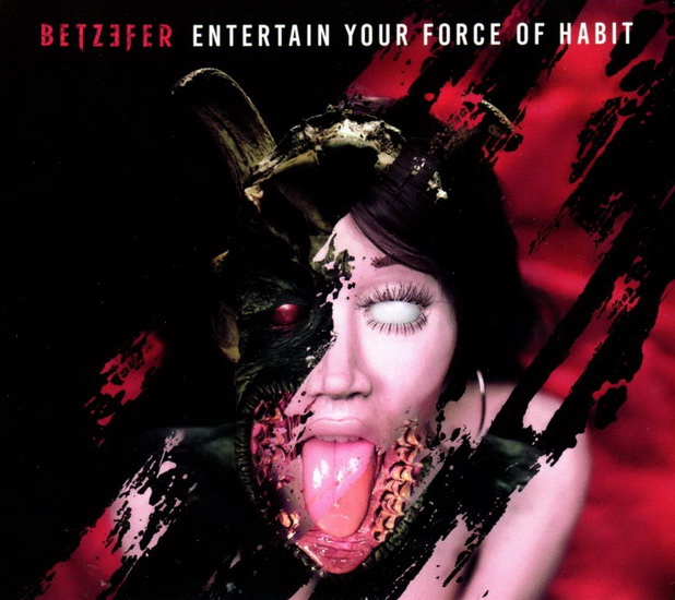 Entertain Your Force Of Habit - BETZEFER