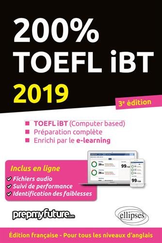 200 % TOEFL iBT 2019  3e éd. - LARA FENYAR - ACHILLE PINSON
