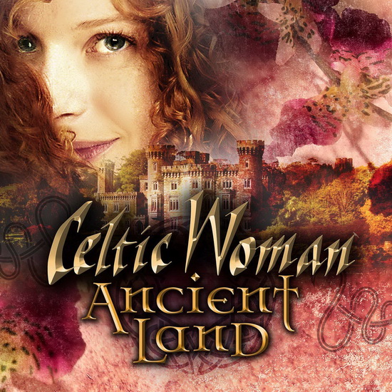 Ancient Land - CELTIC WOMAN