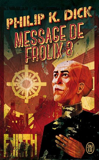 Message de Frolix 8 - PHILIP K DICK