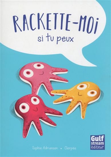 Rackette-moi si tu peux - SOPHIE ADRIANSEN - CLERPÉE