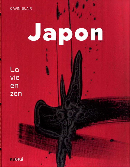 Japon, la vie en zen - GAVIN BLAIR