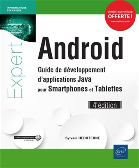 Android : guide de développement d&#39;applications Java pour smartphones et tablettes 4e éd. - SYLVAIN HÉBUTERNE