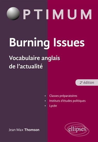 Burning Issues : vocabulaire anglais de l&#39;actualité 2e éd. - JEAN-MAX THOMSON