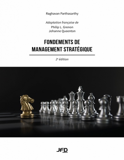 Fondements de management stratégique 2e éd. - RAGHAVAN PARTHASARTHY & AL