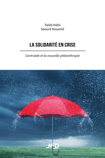 La Solidarité en crise : Centraide et la nouvelle philanthropie - TAÏEB HAFSI - SAOURÉ KOUAMÉ