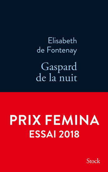 Gaspard de la nuit : autobiographie de mon frère - ELISABETH DE FONTENAY
