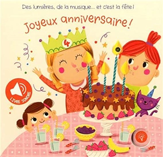 Collectif Joyeux Anniversaire Lou Des Lumieres De La Musique Et C 39 Est La Fete Albums Illustres Livres Renaud Bray Com Livres Cadeaux Jeux