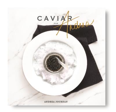 Caviar par Andrea - ANDRÉA JOURDAN