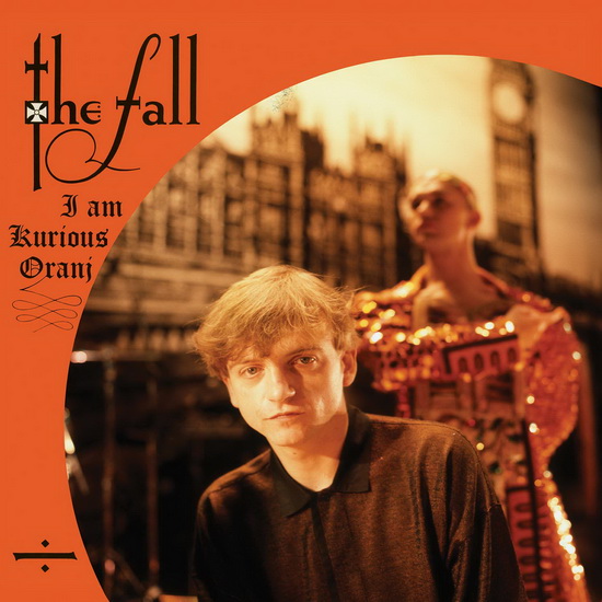 I Am Kurious Oranje (Vinyl orange) - FALL (THE)