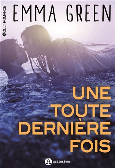 Une toute dernière fois - EMMA M GREEN