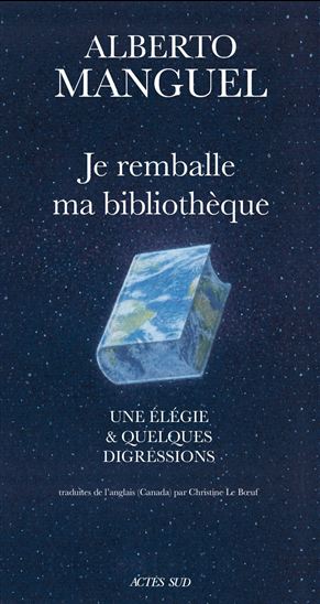 Je remballe ma bibliothèque - ALBERTO MANGUEL