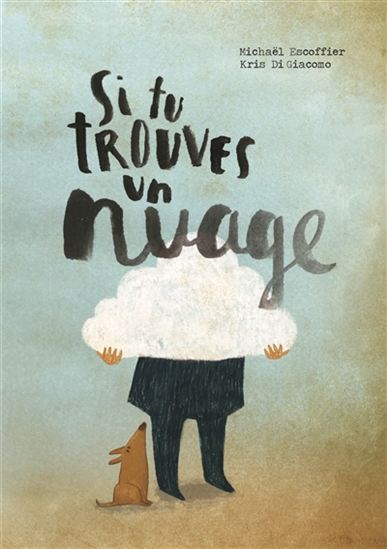 Si tu trouves un nuage - MICHAËL ESCOFFIER - KRIS DI GIACOMO