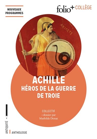 Achille, héros de la guerre de Troie - MATHILDE DONAT