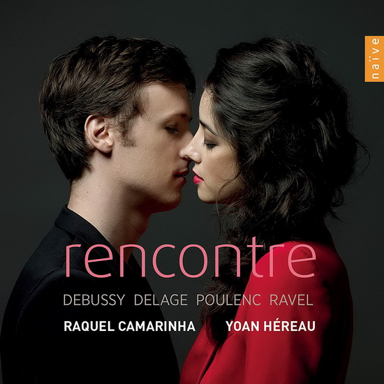 Rencontre - RAVEL - DEBUSSY - DELAGE - POULENC