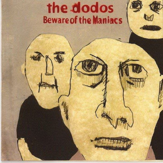 Beware of the Maniacs (Vinyl-180gr. cream) - DODOS (THE)