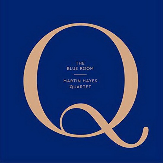 The Blue Room - MARTIN QUARTET HAYES