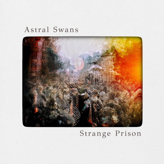 Strange Prison (Vinyl clear) - ASTRAL SWANS