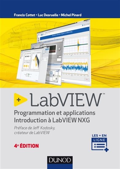 LabVIEW : programmation et applications : introduction à LabVIEW NXG 4e éd. - FRANCIS COTTET & AL