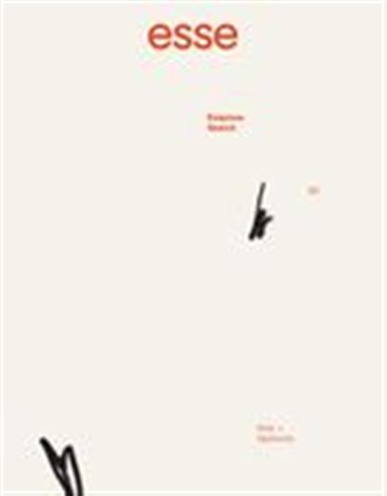 esse arts + opinions. No. 93, Printemps 2018 - SYLVETTE BABIN - ALEX BOWRON - CAUQUELIN