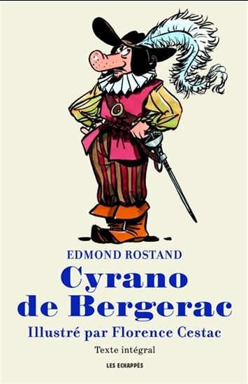 Cyrano de Bergerac - EDMOND ROSTAND - FLORENCE CESTAC
