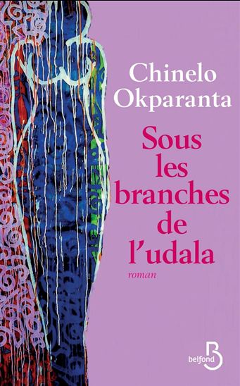 Sous les branches de l&#39;Udala - CHINELO OKPARANTA