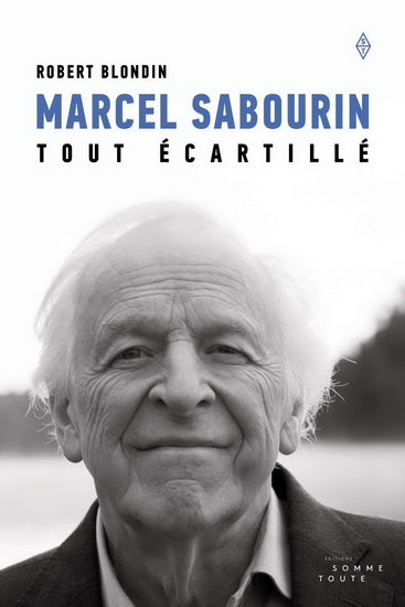 Marcel Sabourin, tout écartillé - ROBERT BLONDIN