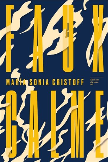 Faux calme - MARÍA SONIA CRISTOFF