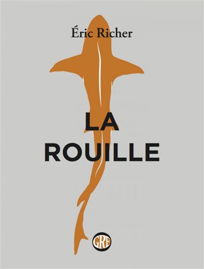 La Rouille - ERIC RICHER
