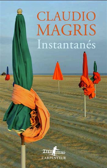 Instantanés - CLAUDIO MAGRIS