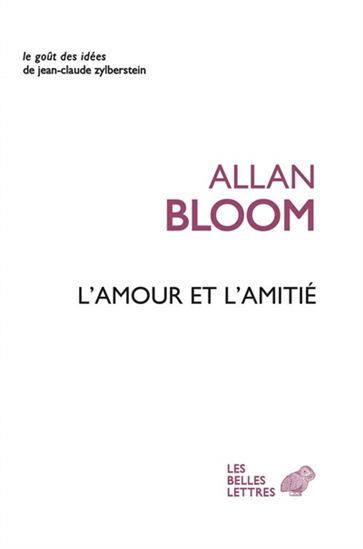 L&#39;Amour et l&#39;amitié - ALLAN DAVID BLOOM